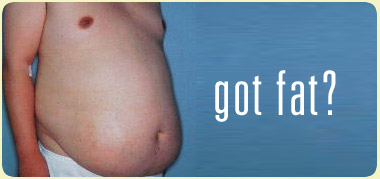 got fat?